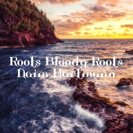 Roots Bloody Roots | Boomplay Music