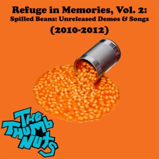 Refuge in Memories, Vol. 2: Spilled Beans (2010-2012)