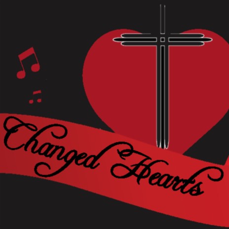 My Changed Heart | Boomplay Music