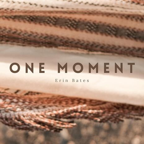 One Moment | Boomplay Music