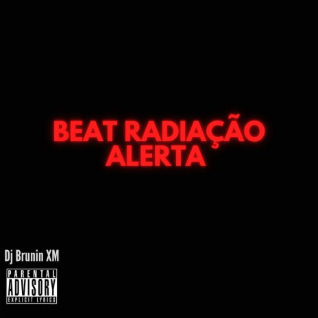 Beat Radiação Alerta