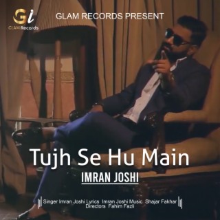 TUJH SE HOON MEIN