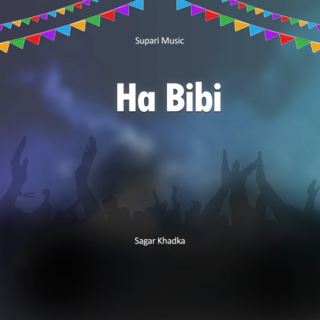 Ha Bibi | Boomplay Music