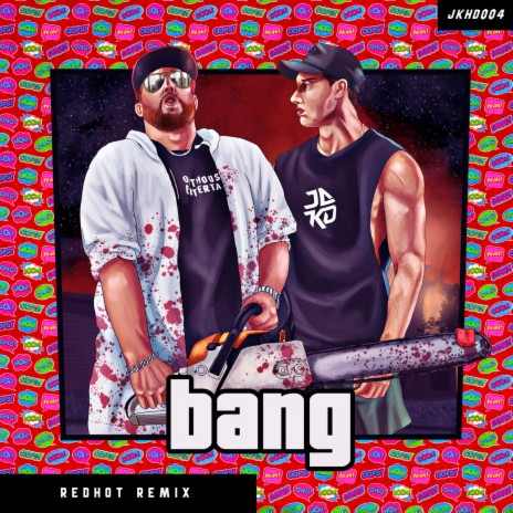 BANG (Redhot Remix) ft. Bigredcap | Boomplay Music