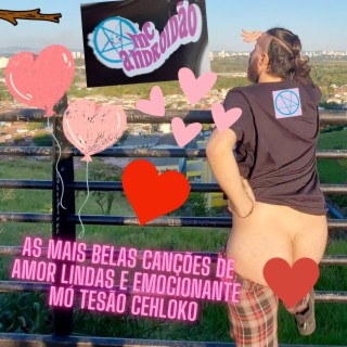 As mais belas canções de amor lindas e emocionante mó tesão cehloko