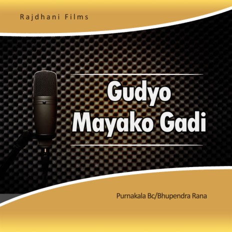 Gudyo Mayako Gadi ft. Bhupendra Rana | Boomplay Music