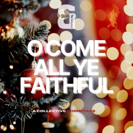 O Come, All Ye Faithful | Boomplay Music