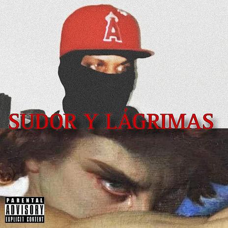 Sudor y lágrimas | Boomplay Music