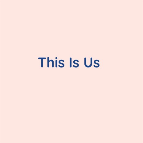 This Is Us | Boomplay Music