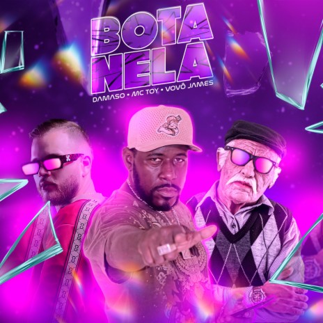 Bota Nela (Eletrofunk) ft. Vovô James & mc toy | Boomplay Music