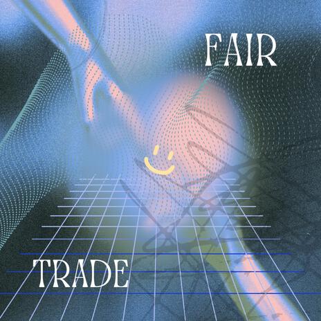 FAIR TRADE | Boomplay Music