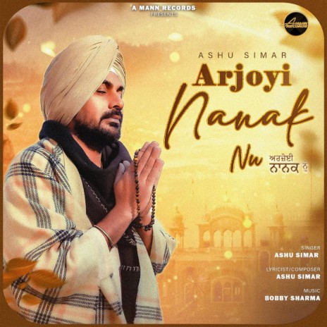 Arjoyi nanak nu ft. Ashu Simar | Boomplay Music