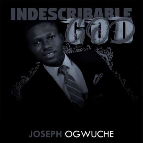 Indescribable God | Boomplay Music
