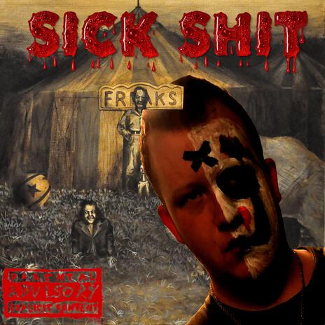 Sick Shit ft. Prod. Clown Head Hunter | Boomplay Music