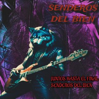 juntos hasta el final (SENDEROS DEL BIEN)