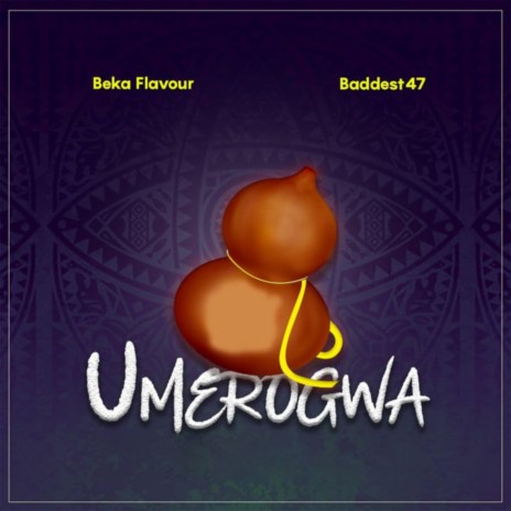 Umerogwa ft. Baddest 47
