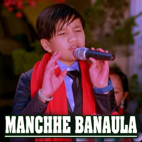 Manchhe Banaula | Boomplay Music