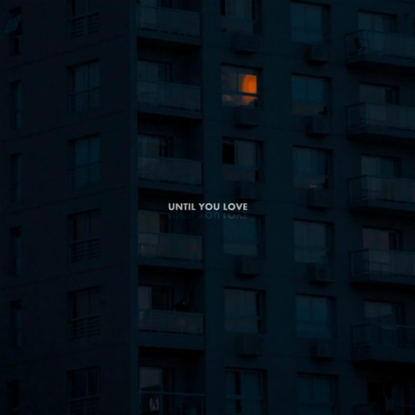 Until You Love | Boomplay Music