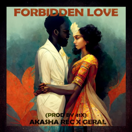 Forbidden Love ft. Geral | Boomplay Music