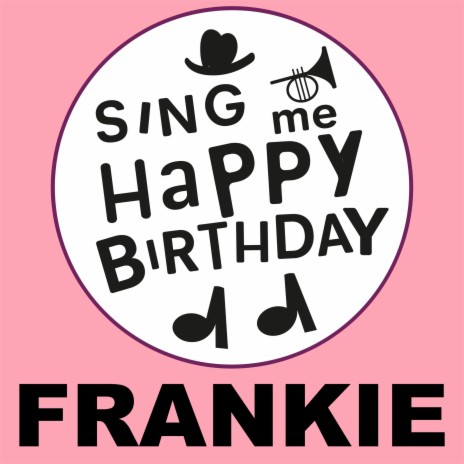 Happy Birthday Frankie (Pop Version)