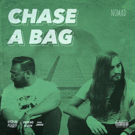 Chase A Bag ft. PsychoSloth | Boomplay Music