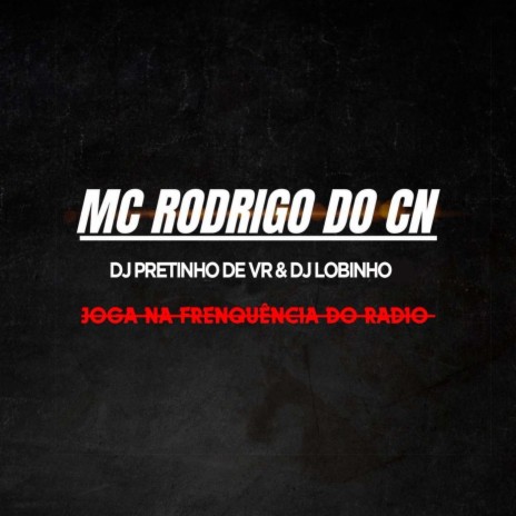 Joga na Frequencia do Radio ft. DJ Pretinho de VR & DJ Lobinho | Boomplay Music