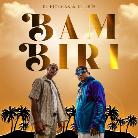 Bam Biri ft. El Tr3s | Boomplay Music