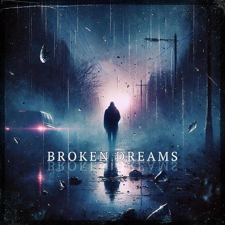 Broken Dreams | Boomplay Music