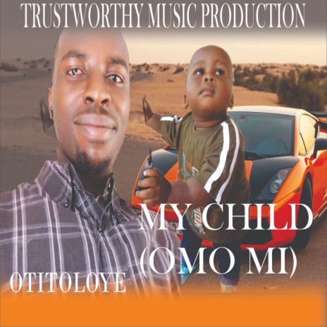 My Child (OMO MI) | Boomplay Music