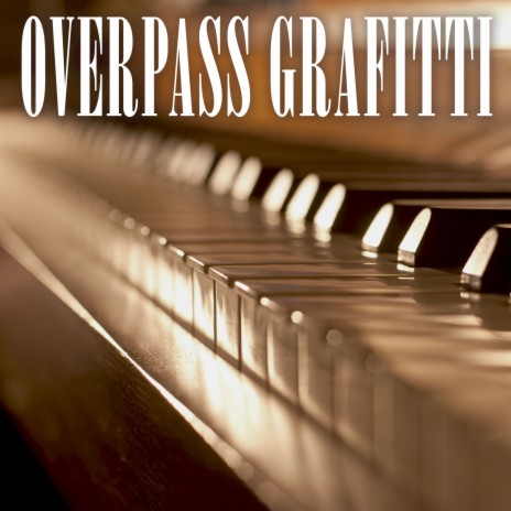 Overpass Graffiti (Piano Version) | Boomplay Music