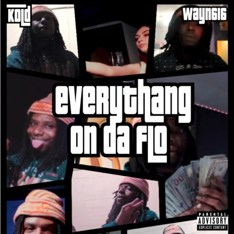 Everythang On Da Flo ft. Wayn616 | Boomplay Music