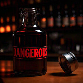 Dangerous