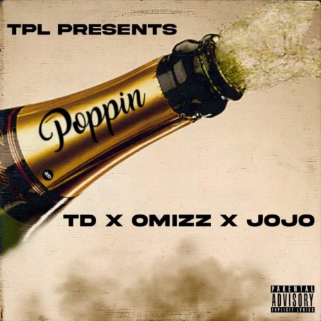 Poppin ft. Jojo, TD & O'mizz | Boomplay Music