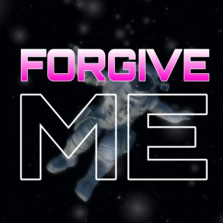 Forgive Me lyrics | Boomplay Music