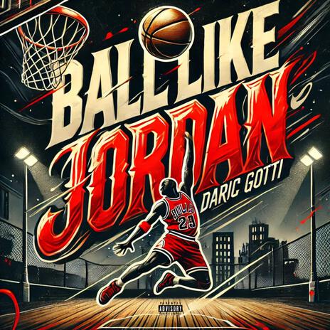 BALL LIKE JORDAN | Boomplay Music