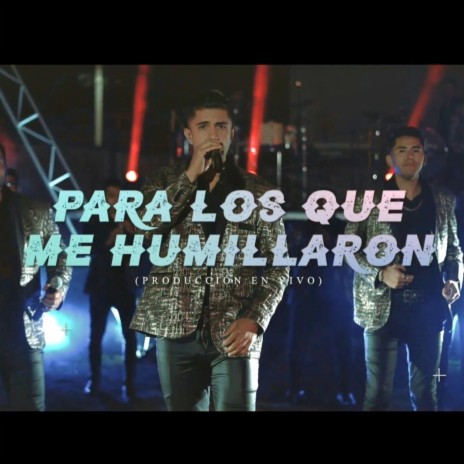 Para Los Que Me Humillaron | Boomplay Music