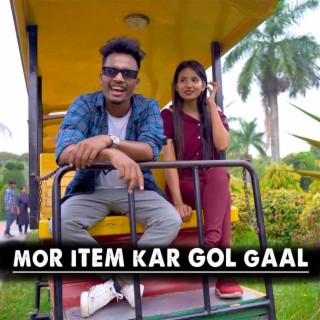 MOR ITEM KAR GOL GAAL