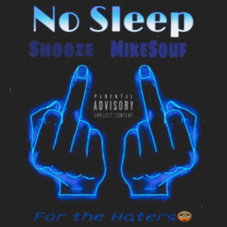 No Sleep ft. MikeSouf | Boomplay Music