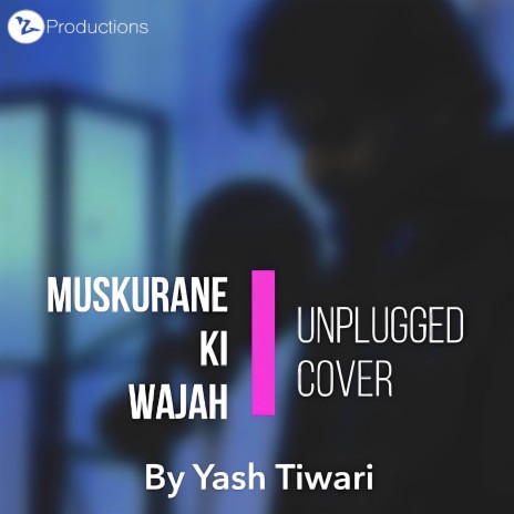 Muskurane Ki Wajah (Unplugged Cover) | Boomplay Music