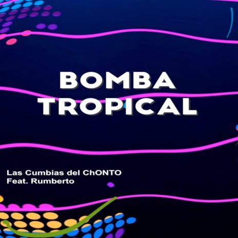 Bomba Tropical ft. Rumberto | Boomplay Music