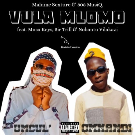 Vula Mlomo Revisit ft. 808 MusiQ, Musa Keys, Sir Trill & Nobantu Vilakazi | Boomplay Music