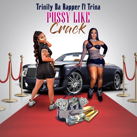 Pu$$y Like Crack ft. Trina | Boomplay Music