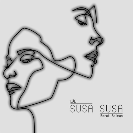 Susa Susa ft. LÂL | Boomplay Music