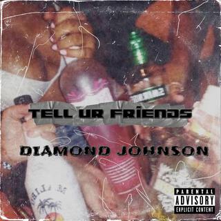 Tell Ur Friends lyrics | Boomplay Music