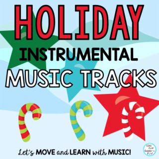 Holiday Instrumental Background Music Tracks (Children's Dance, Movement, Workout)