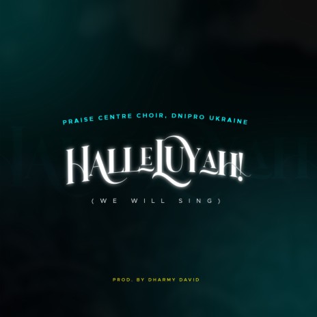 Halleluyah (We Will Sing) | Boomplay Music