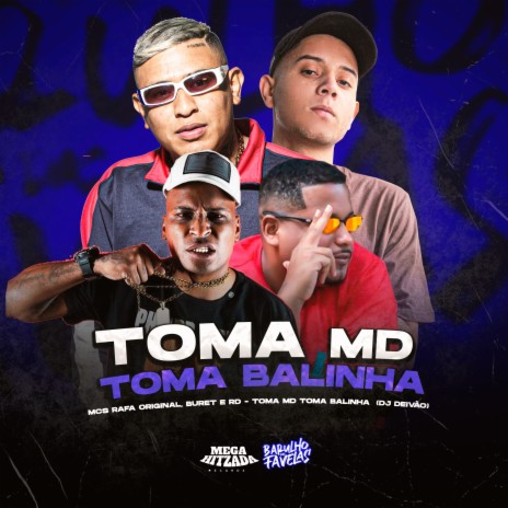 Toma Md Toma Balinha ft. mc buret, mc rd & dj deivão | Boomplay Music