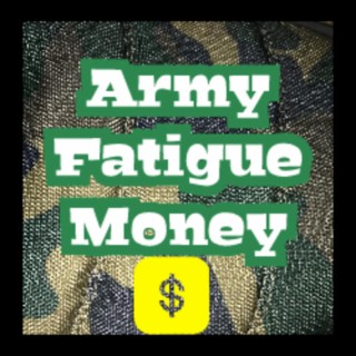 Army Fatigue Money
