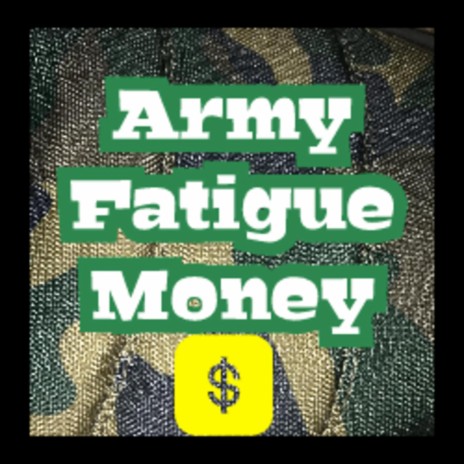 Army Fatigue Money | Boomplay Music