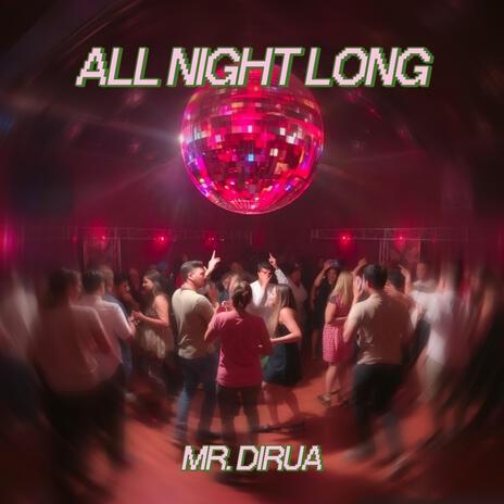 All Night Long | Boomplay Music